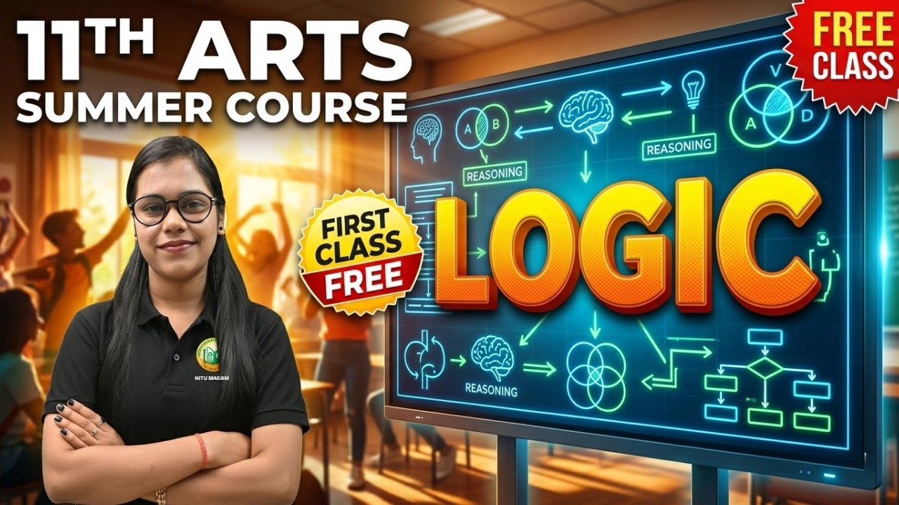 11th Arts Summer Course 2026 || Logic Class | First Class FREE 🔥