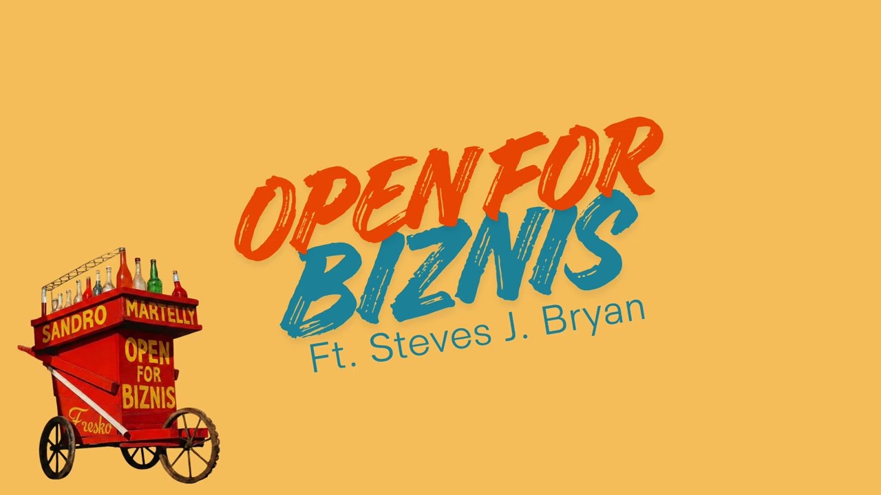 Sandro Martelly & @StevesJBryan  Open For Biznis (Official Lyrics Video)