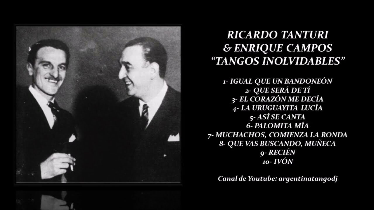 RICARDO TANTURI & ENRIQUE CAMPOS: SELECCIÓN DE TANGOS INOLVIDABLES