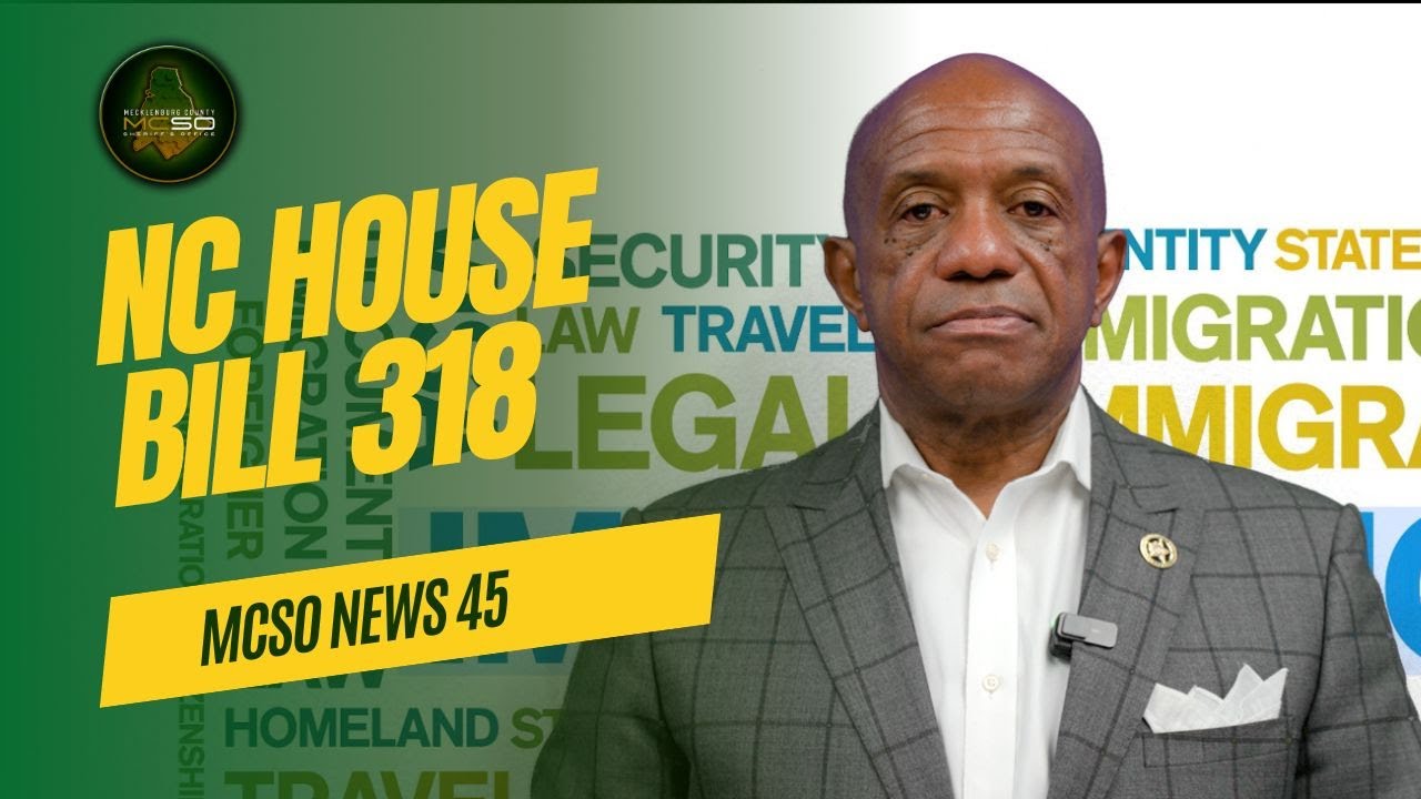 ICE Holds and Immigration Trust: Sheriff McFadden Breaks Down North Carolina House Bill 318
