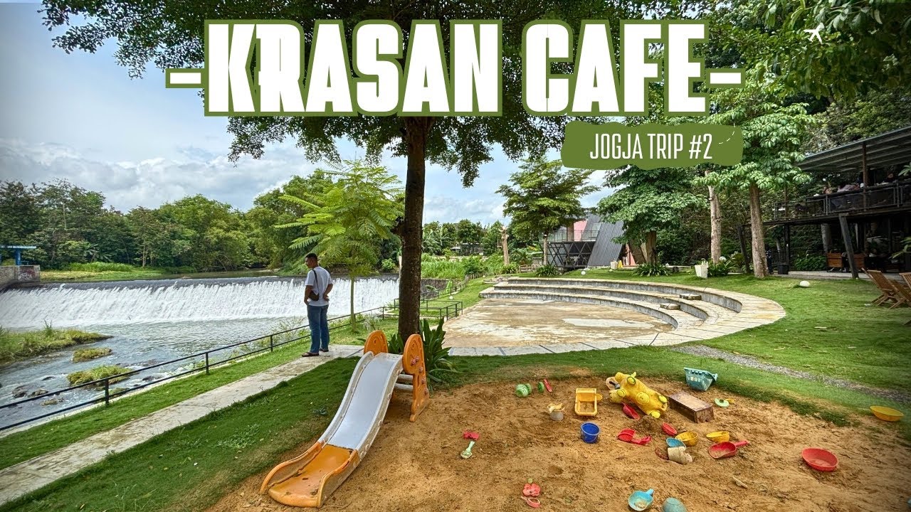 KRASAN CAFE JOGJA : Cafe Estetik Pinggir Sungai yang Bikin Nagih!