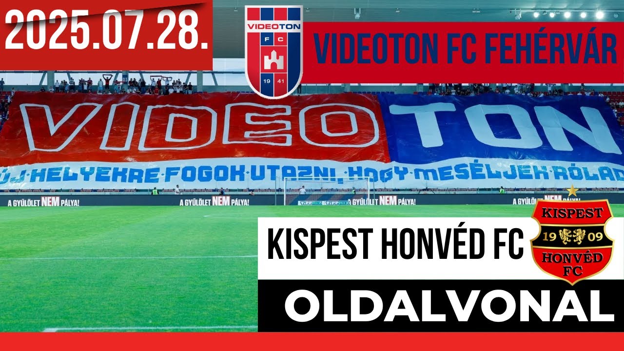 NB1-ES RANGADÓ, AZ NB2-BEN... | VIDEOTON - KISPEST HONVÉD | NB2 | 2025.07.28. | OLDALVONAL