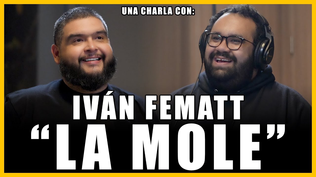 #389 - IV&Aacute;N FEMATT &ldquo;LA MOLE&rdquo; | M&uacute;sica, Comedia, HERMANOS DE LECHE, Y El Precio De Salir Adelante