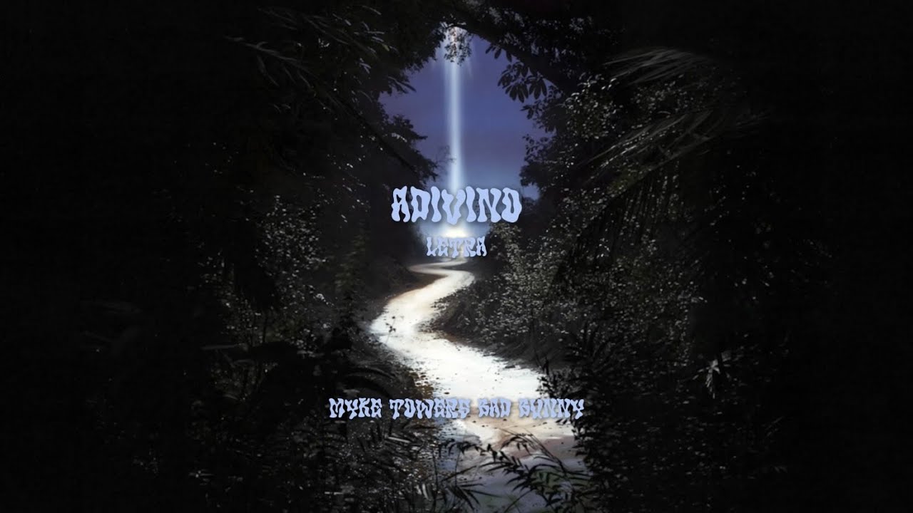 ADIVINO - MYKE TOWERS, BAD BUNNY (LETRA) || viideeolyric_