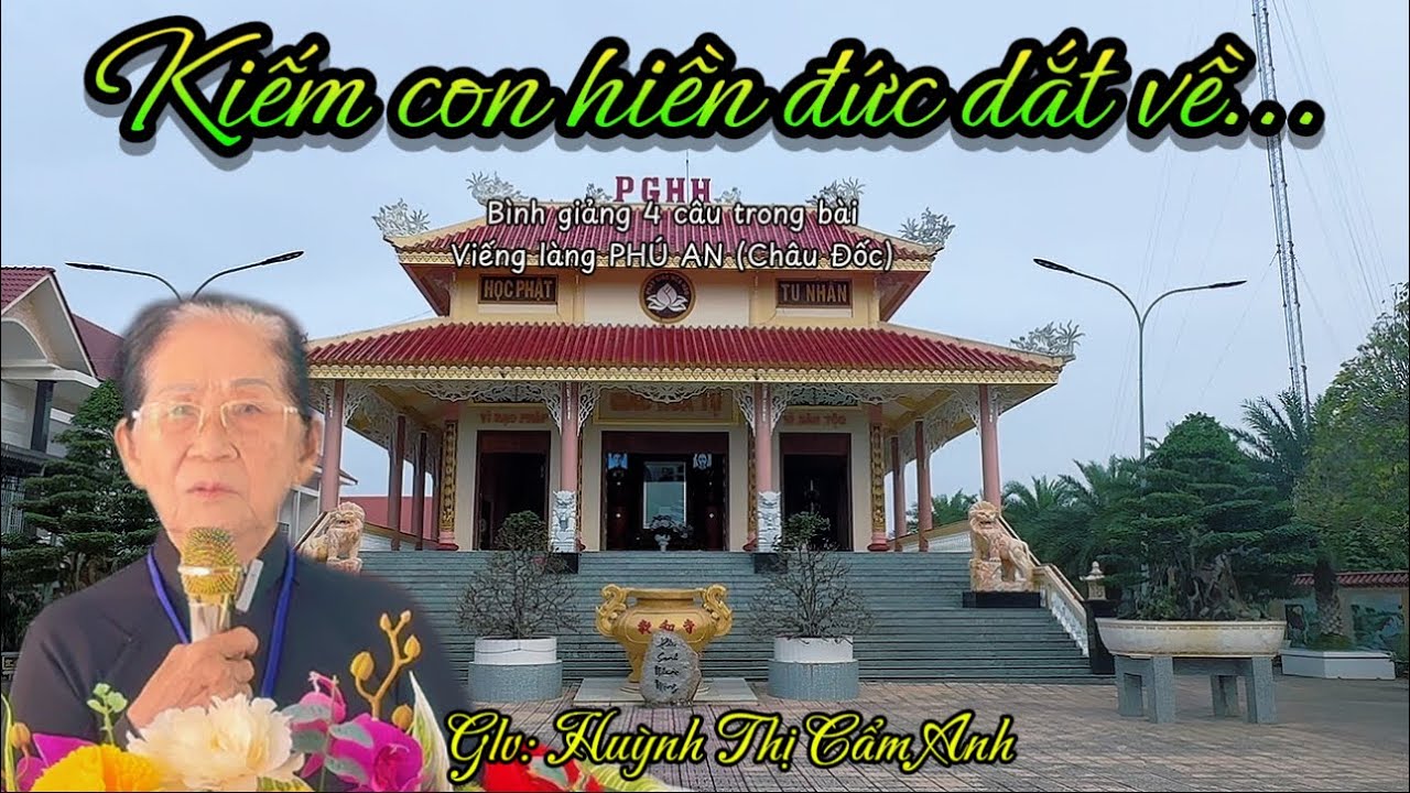 KIẾM CON HIỀN ĐỨC DẮT VỀ, VỀ NƠI CÕI PHẬT TÂY PHƯƠNG…Glv: Huỳnh Thị Kim Anh. @Ngocphuockg. #pghh 