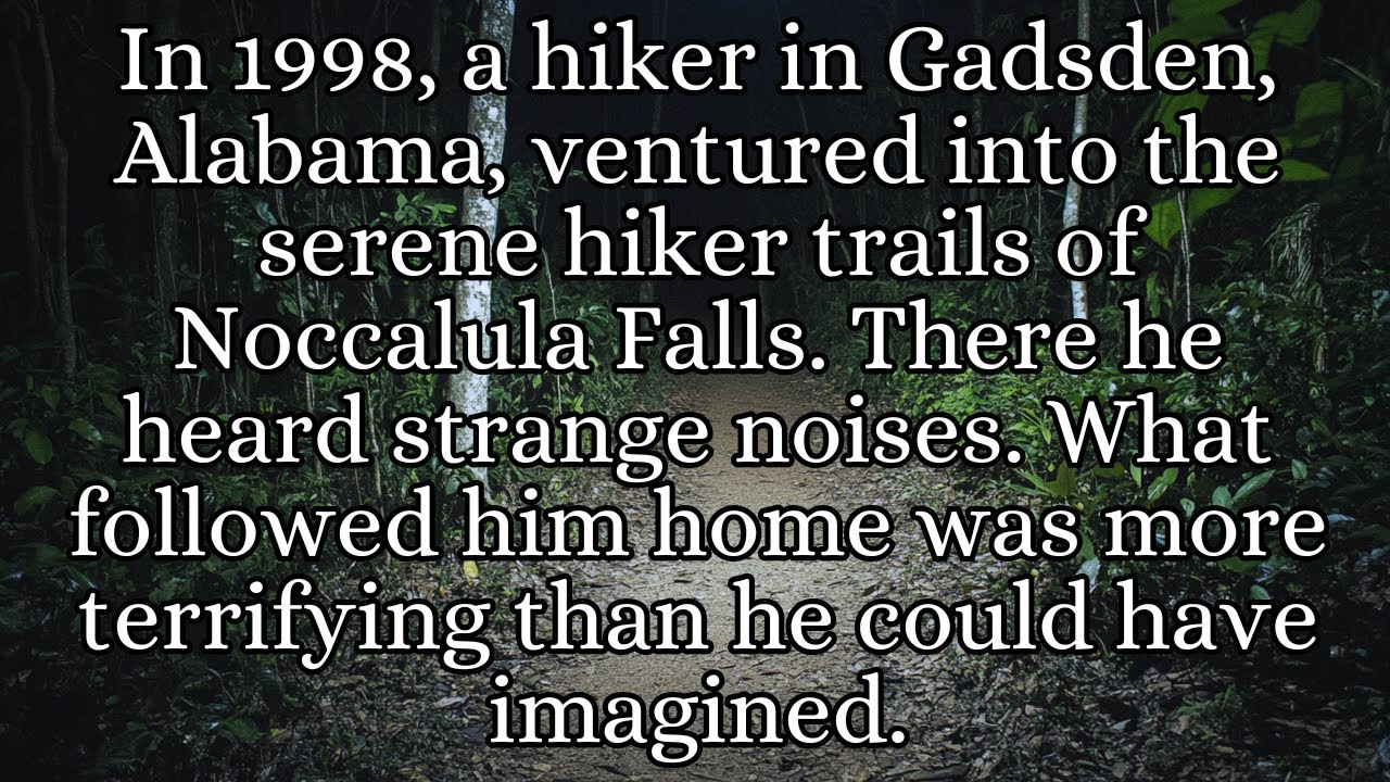 The Night Hiker of Noccalula Falls. Scary/Horror Stories.