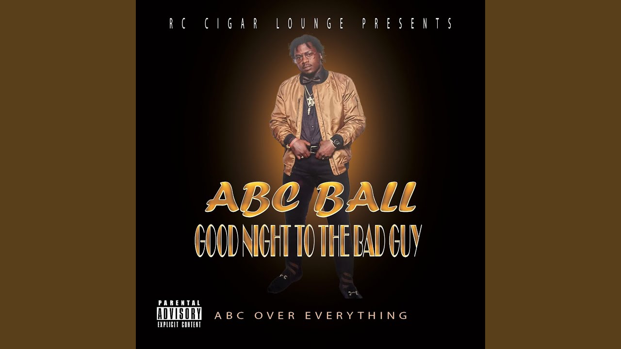 Good Night To The Bad Guy (feat. ABC Ball)