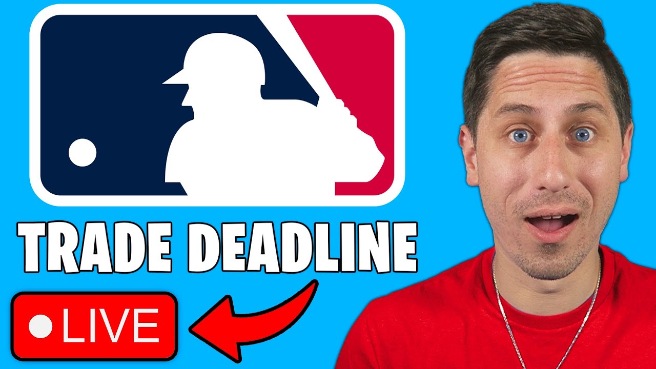 2024 MLB Trade Deadline LIVE NEWS!