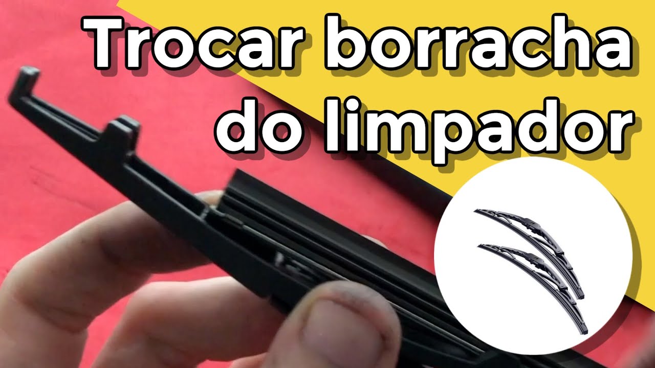 LIMPADOR DE PARABRISA TRASEIRO - TROCAR BORRACHA