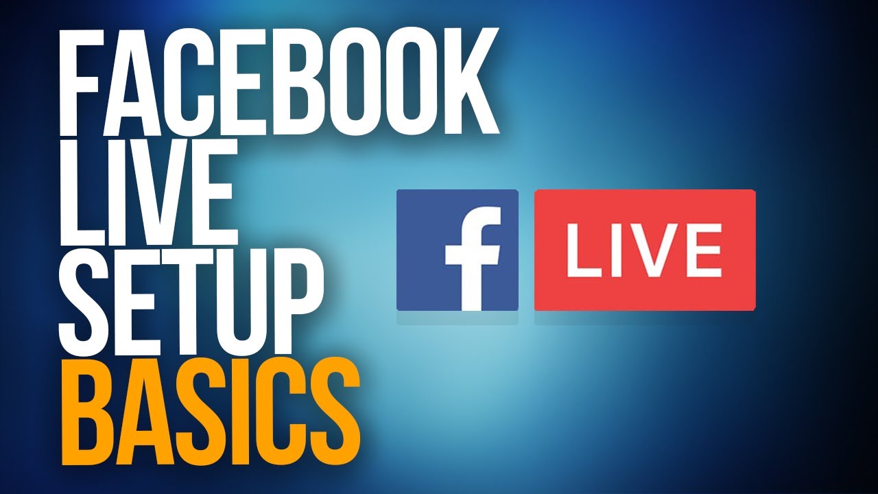 How To Setup Facebook Live With Streaming Software | The Basics