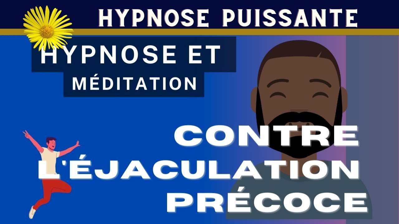 💆 Hypnose Profonde 💆- ÉJACULATION PRÉCOCE - Durer plus LONGTEMPS!