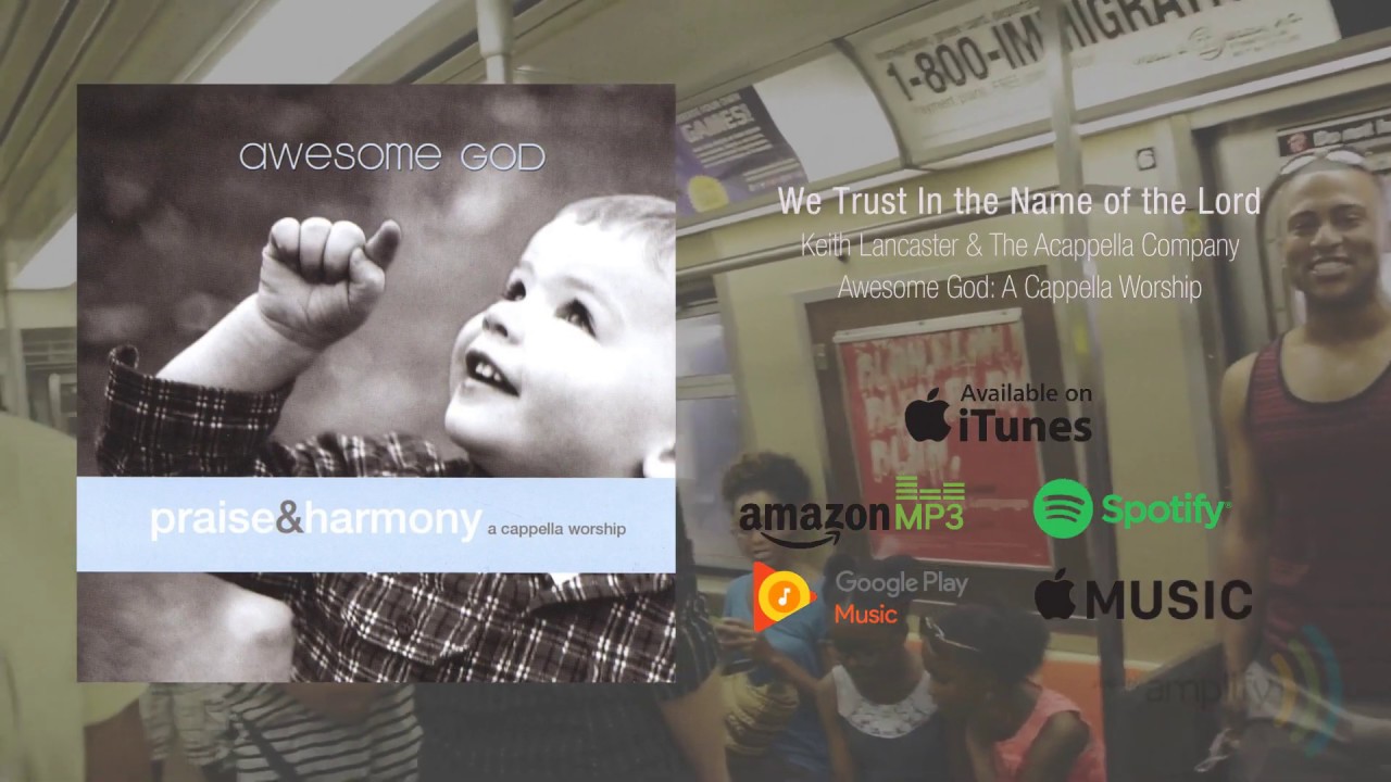 We Trust In The Name Of The Lord - Keith Lancaster & The Acappella Company [ Lyrics ]