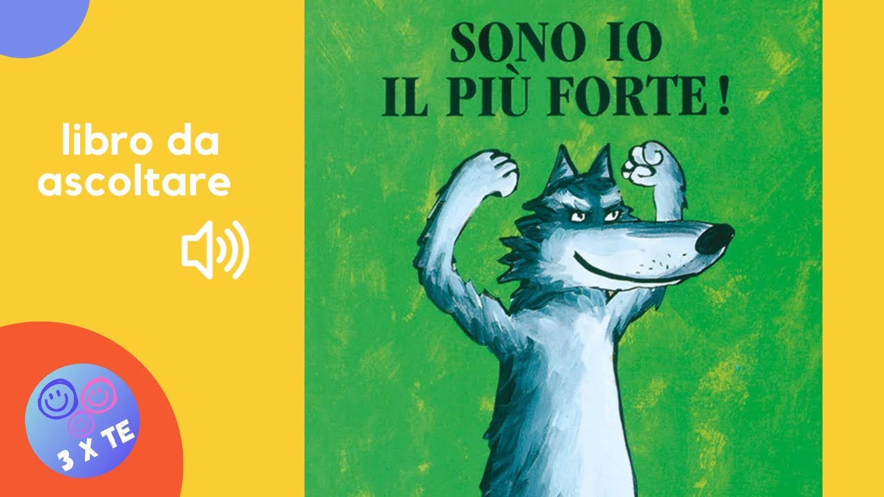 Sono io il più forte!, libro letto ad alta voce per bambini che li aiuta ad affrontare le loro paure