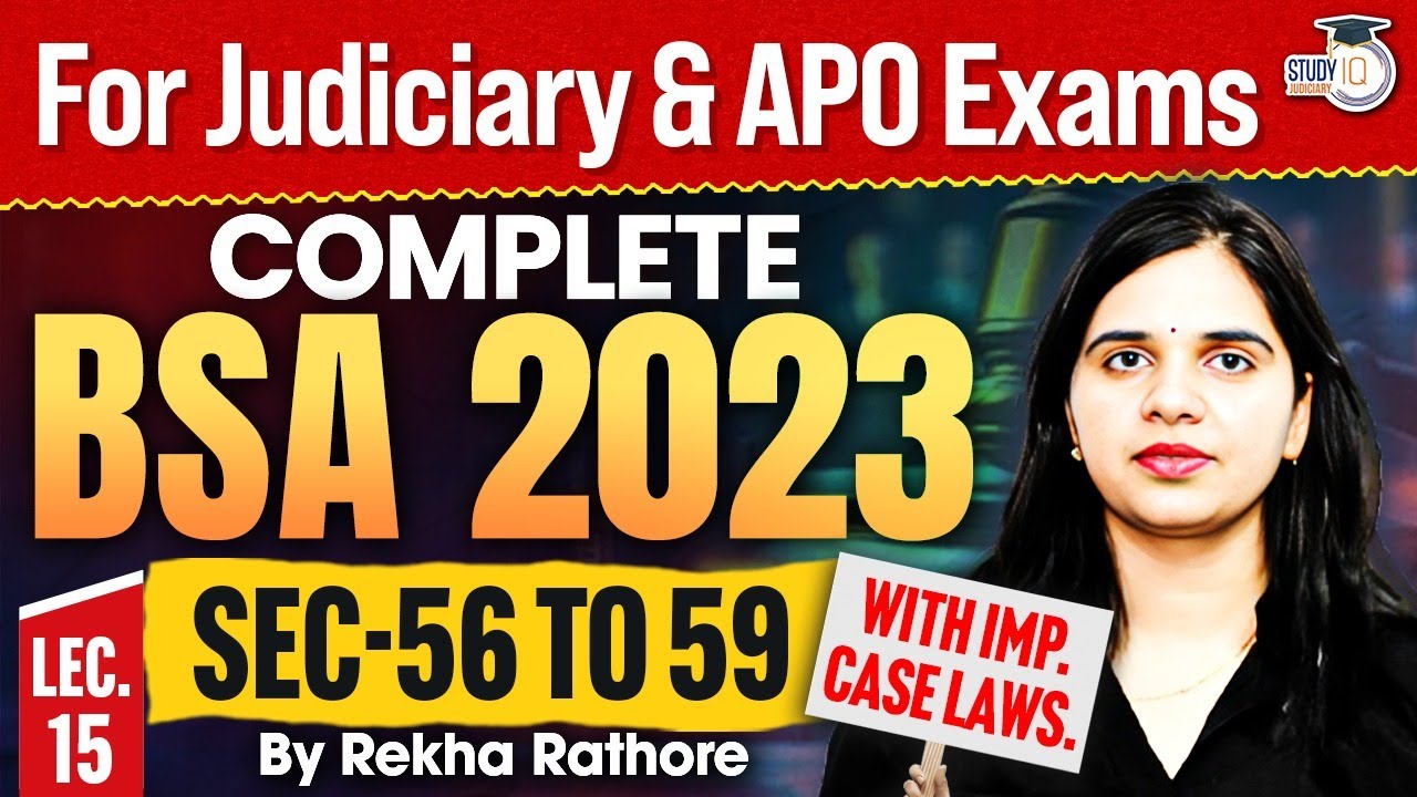 Complete BSA | Of documentary evidence Sec 56-59 with important case laws by Rekha ma’am | StudyIQ