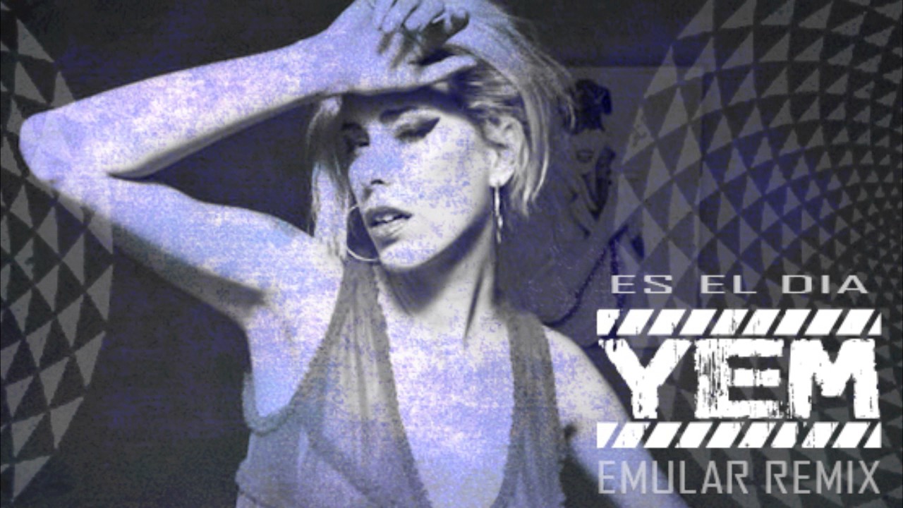 YEM Es el dia Emular remix