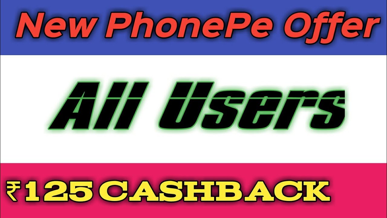 PhonePe New Offer - Get Daily ₹125 Cashback All User
