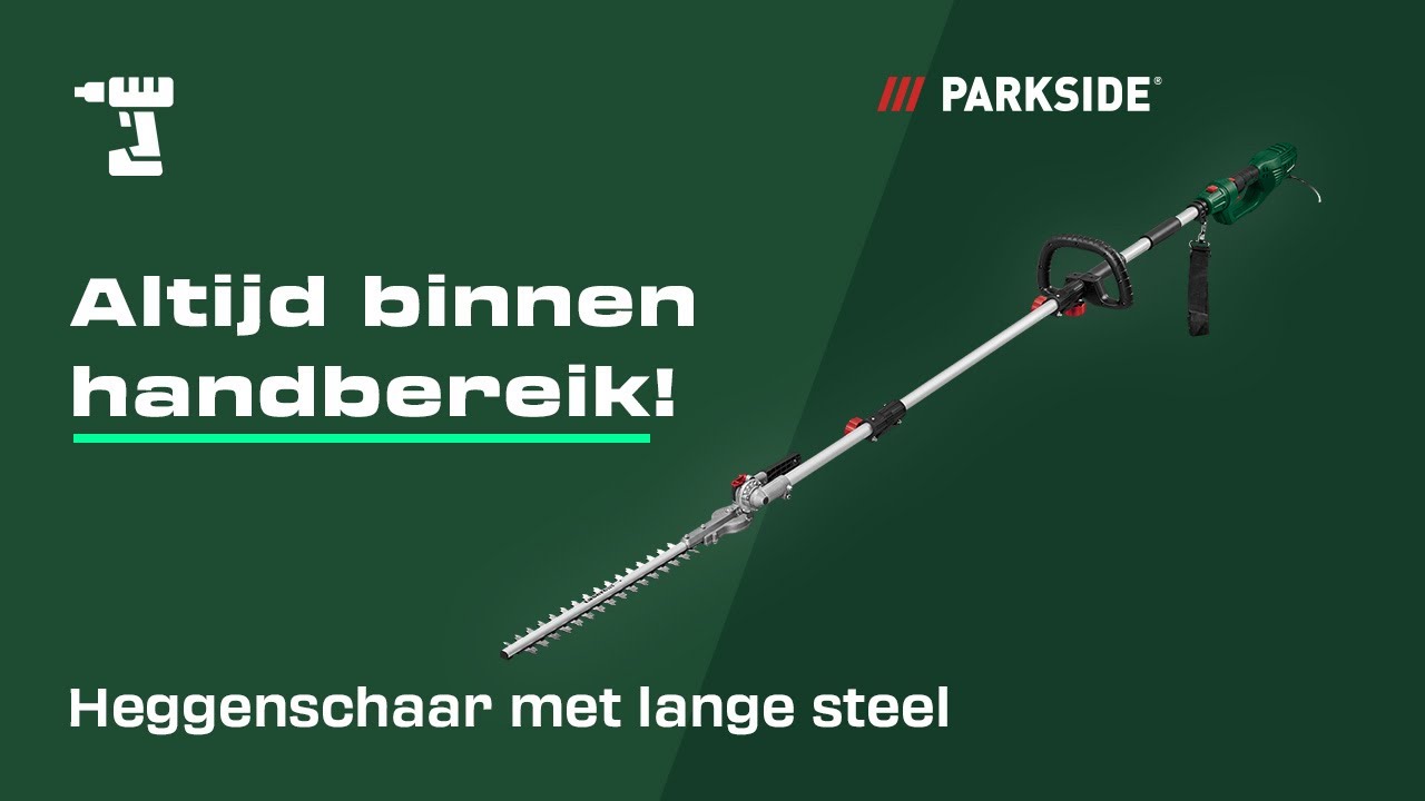 Tool Talk: De PARKSIDE heggenschaar met lange steel