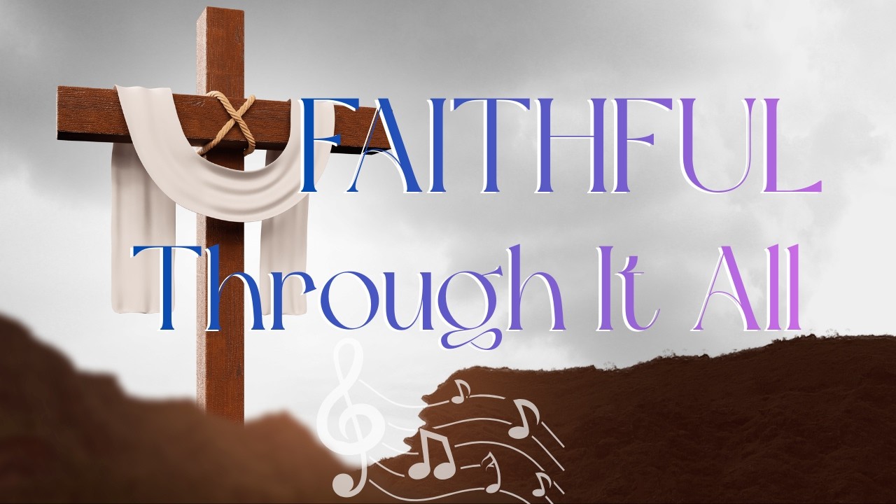 Faithful Through It All (Lyric Video) - Christian Song