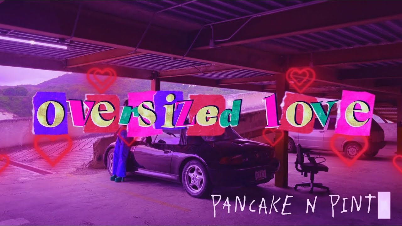 Pancake - oversized love (Prod. Pinto)