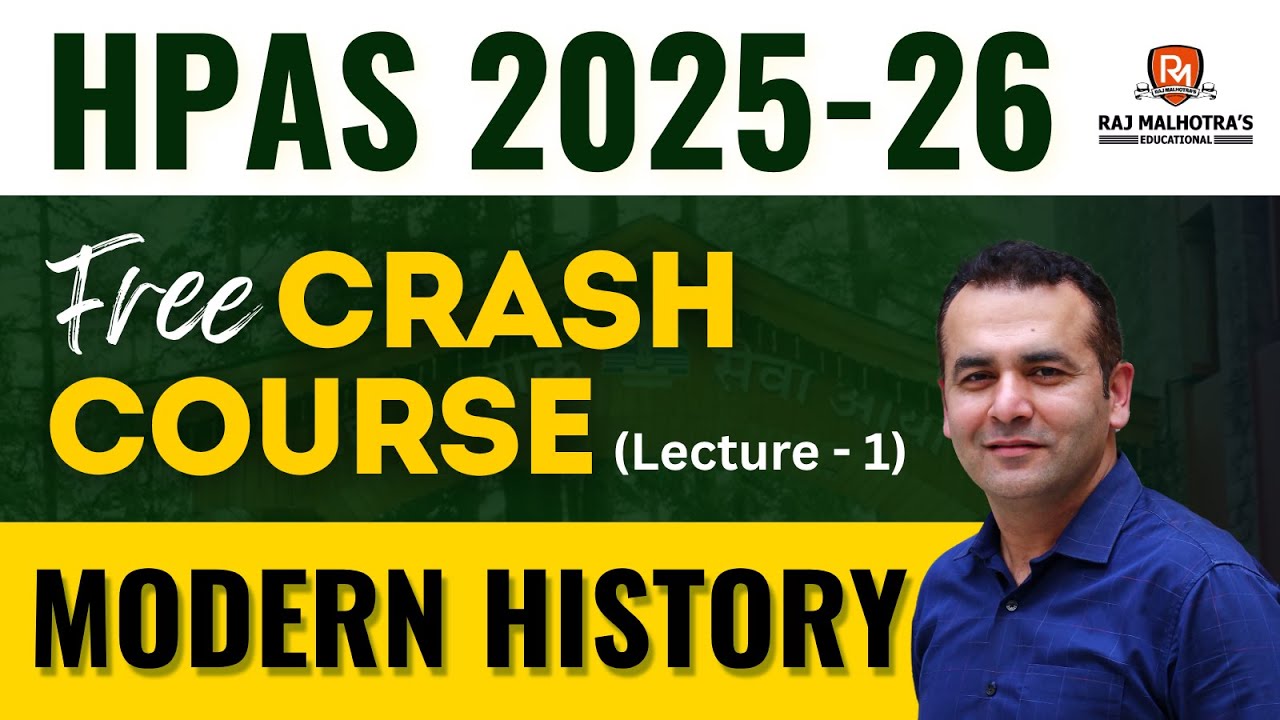 HPAS 2025 FREE Crash Course | Modern History | Lecture - 1 | Raj Sir