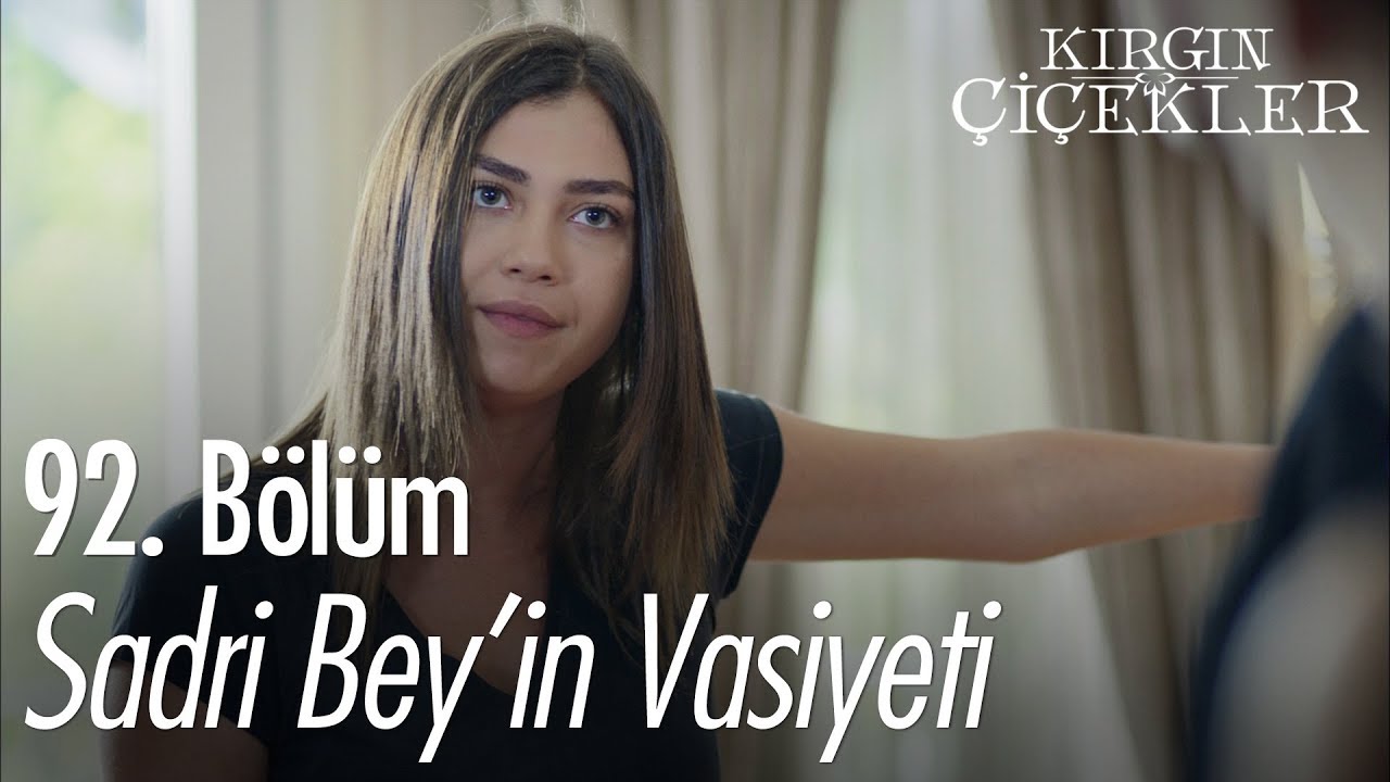 Sadri Bey'in vasiyeti - Kırgın Çiçekler 92. Bölüm