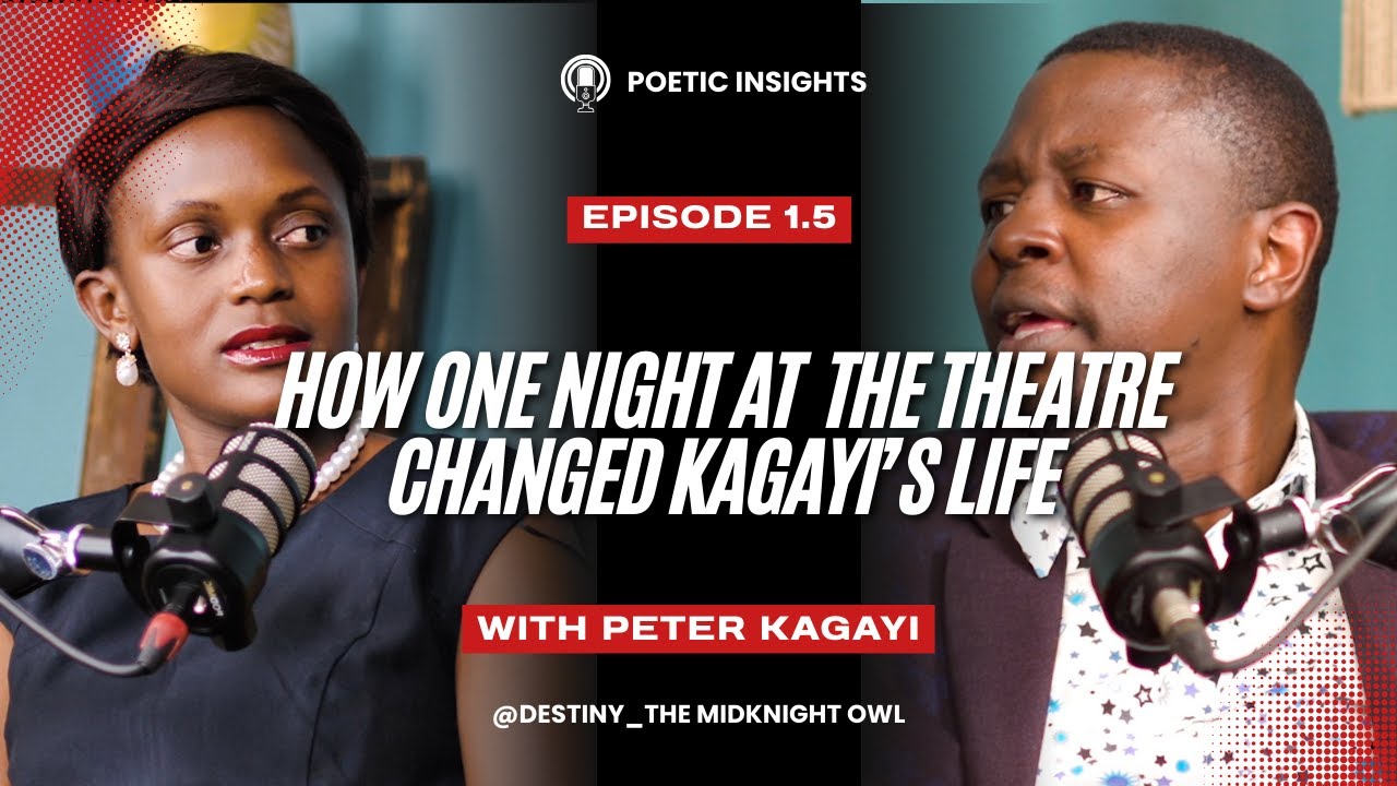 How one night  at the theatre changed Kagayi's life.