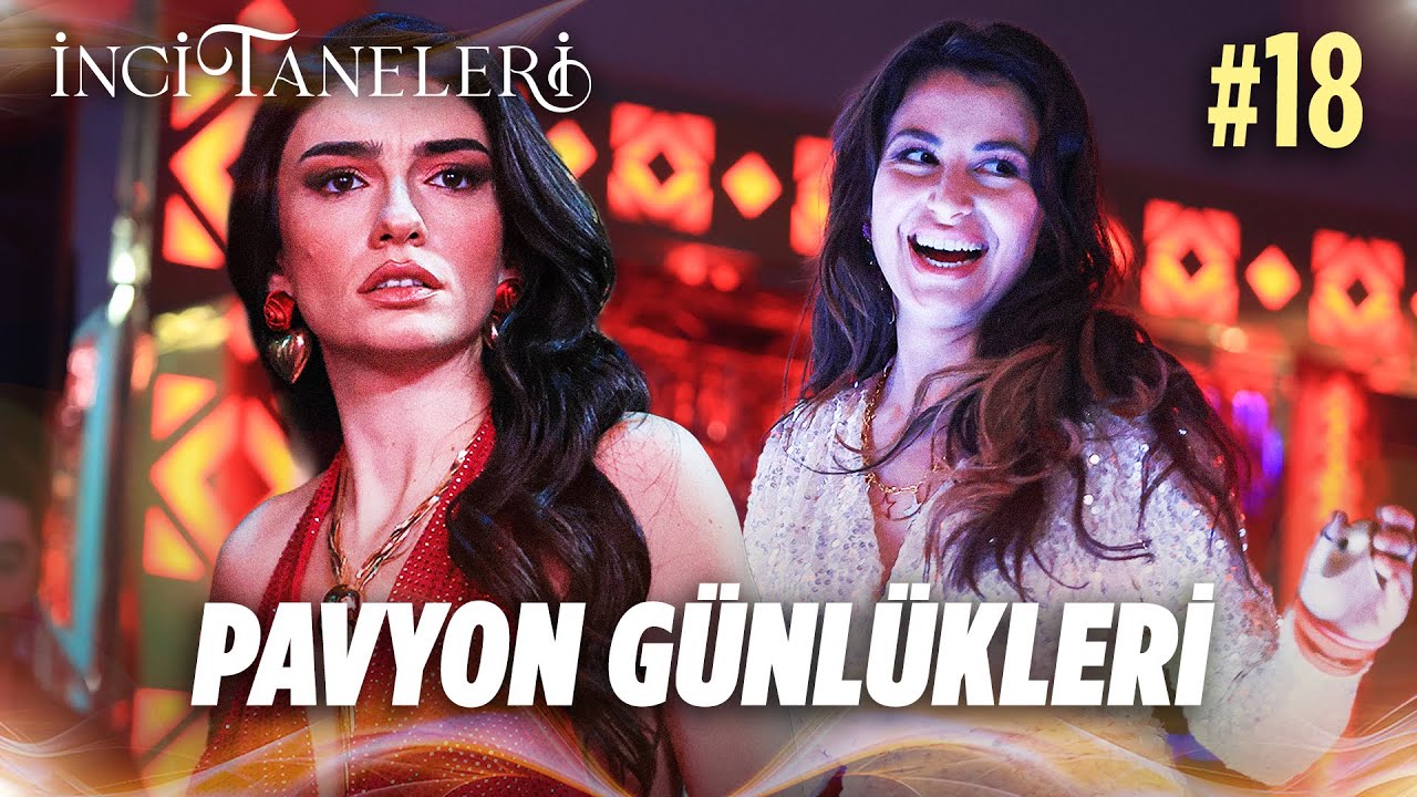 Pavyon Günlükleri #18 - İnci Taneleri