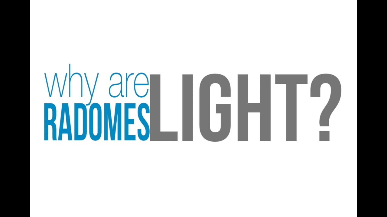 Why Are Radomes Light?