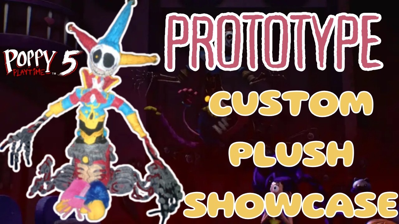 Showcasing My HUGE Prototype Plush from Poppy Playtime Chapter 5!