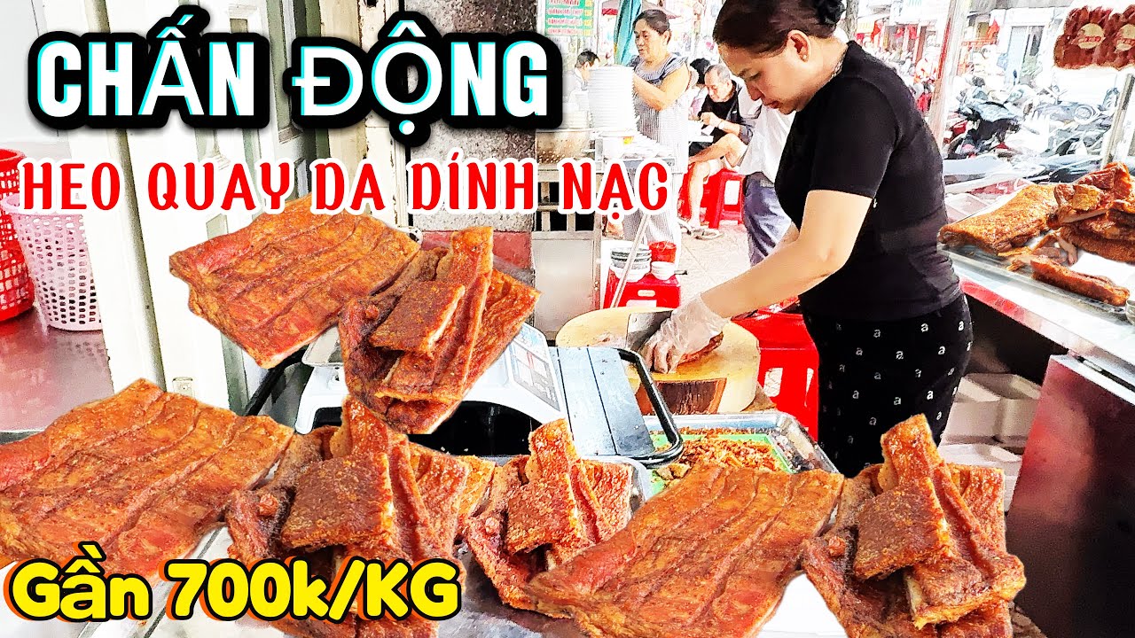 Chấn Động! HEO QUAY da DÍNH NẠC gần 700k/kg Vẫn Không đủ bán CÔ 3 chặt như cái máy ở Sài Gòn 