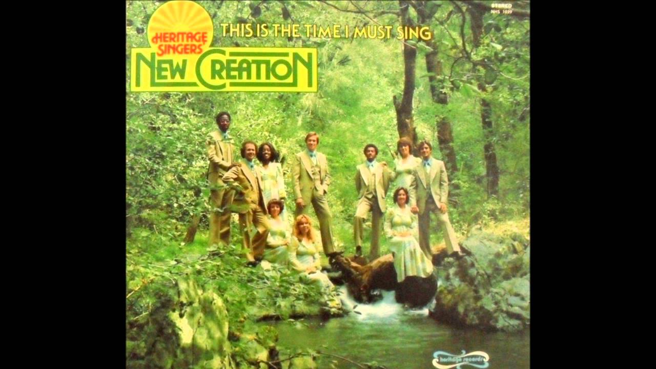 [HQ] Heritage Singers New Creation - 