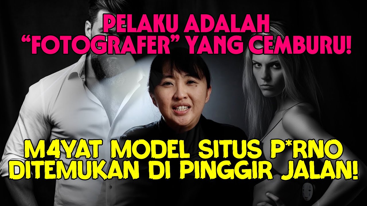 KISAH TRAGIS❗️ FOTOGRAFER MENGHABISI NYAWA MODEL SITUS DEWASA  KARENA CEMBURU❗️❗️