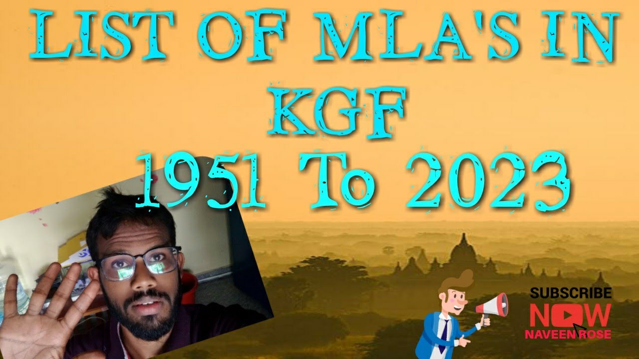 LIST OF MLA'S IN KGF 1951 TO 2023