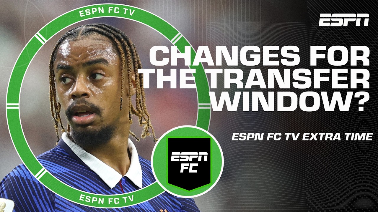 Should leagues move the transfer window to BEFORE the season starts? | ESPN FC Extra Time