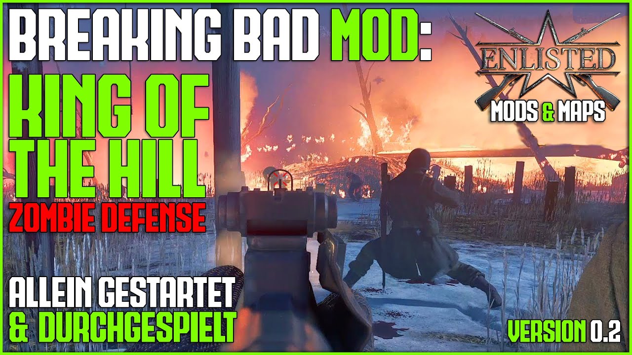Enlisted Mod - Breaking Bad: King of the Hill V0.2 - Alleine gestartet und durchgespielt