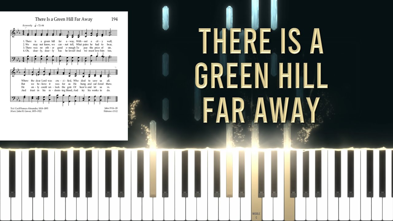 194 - There is a Green Hill Far Away (Piano/Organ Tutorial)