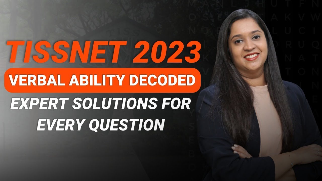 TISSNET 2023 Verbal Ability Analysis: Detailed Solution for Every Question Type | TISSNET 2023 Paper