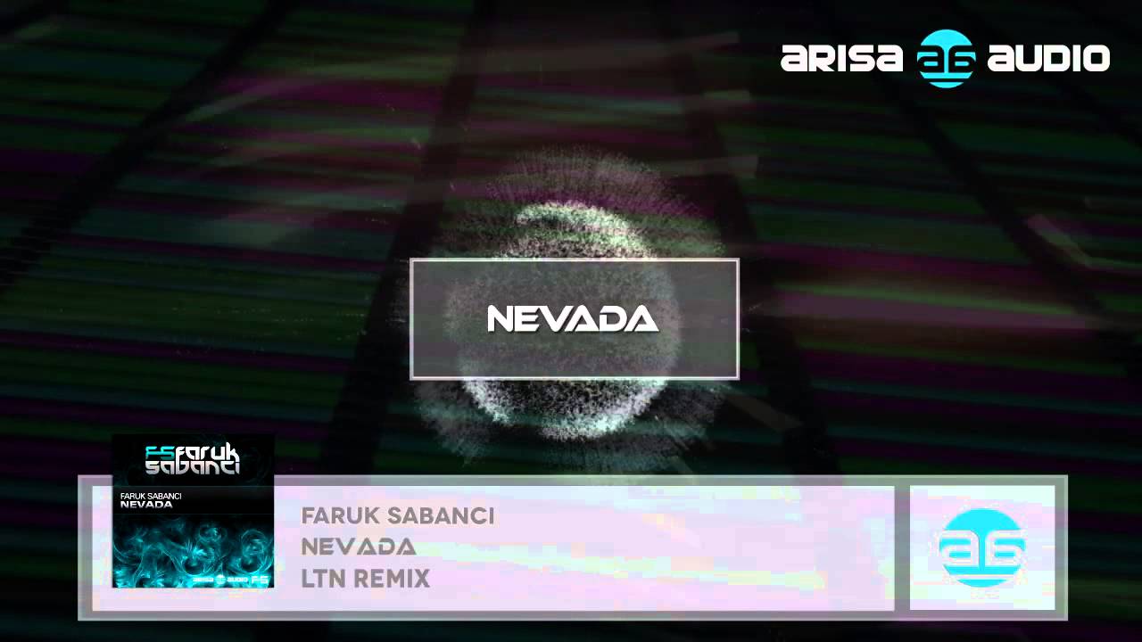 Faruk Sabanci - Nevada (LTN Remix)