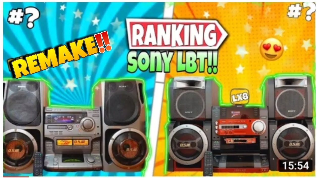 RANKING SONY LBT🔊(remake) xb6,lx8,xb66,dr6,xg80,xgv80,etc....(fecha de salida)