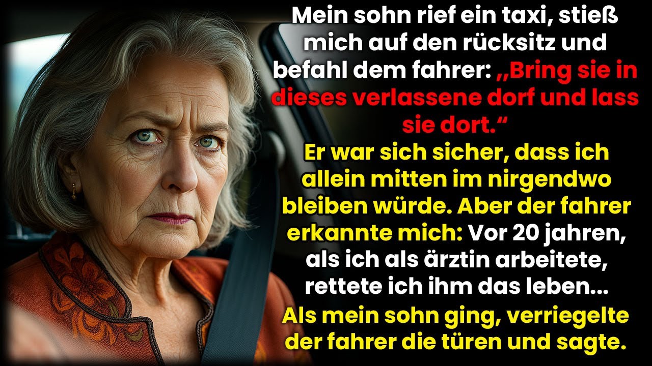 Mein Sohn schickte mich in ein verlassenes Dorf… doch der Taxifahrer schuldete mir sein Leben