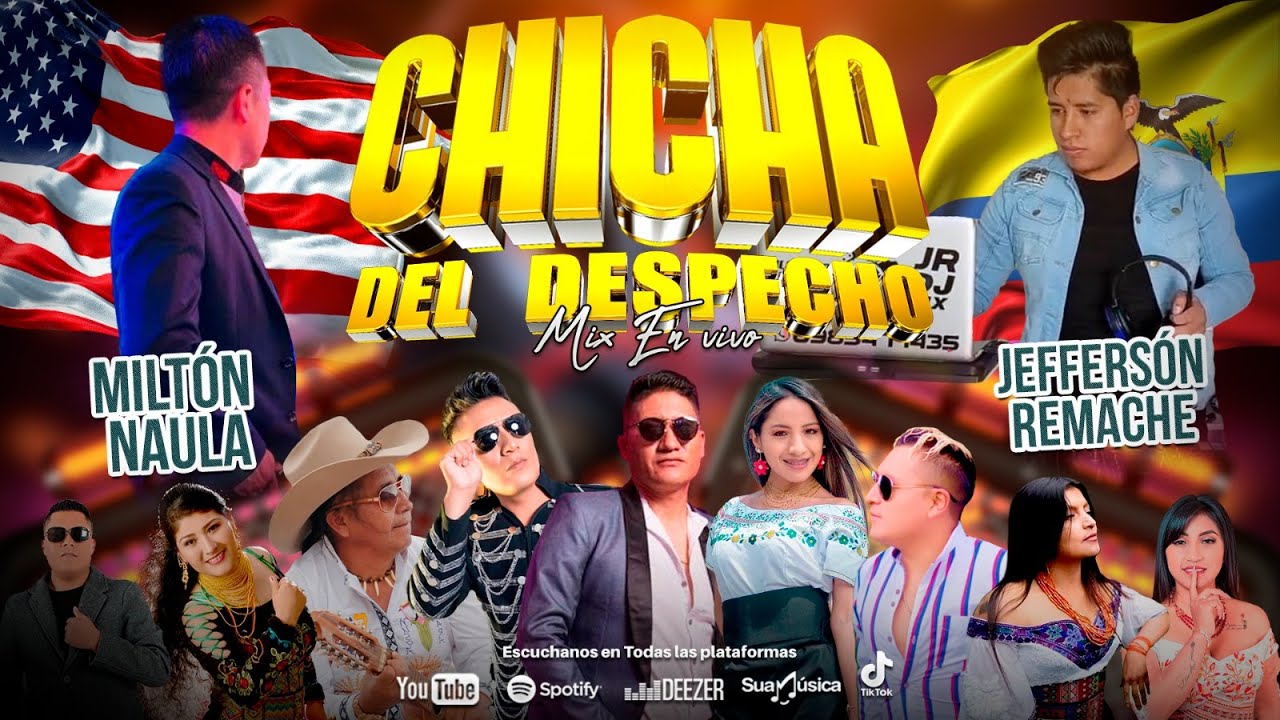 CHICHA DEL DESPECHO Jr Dj Mix Ft Milton Naula Inmortal