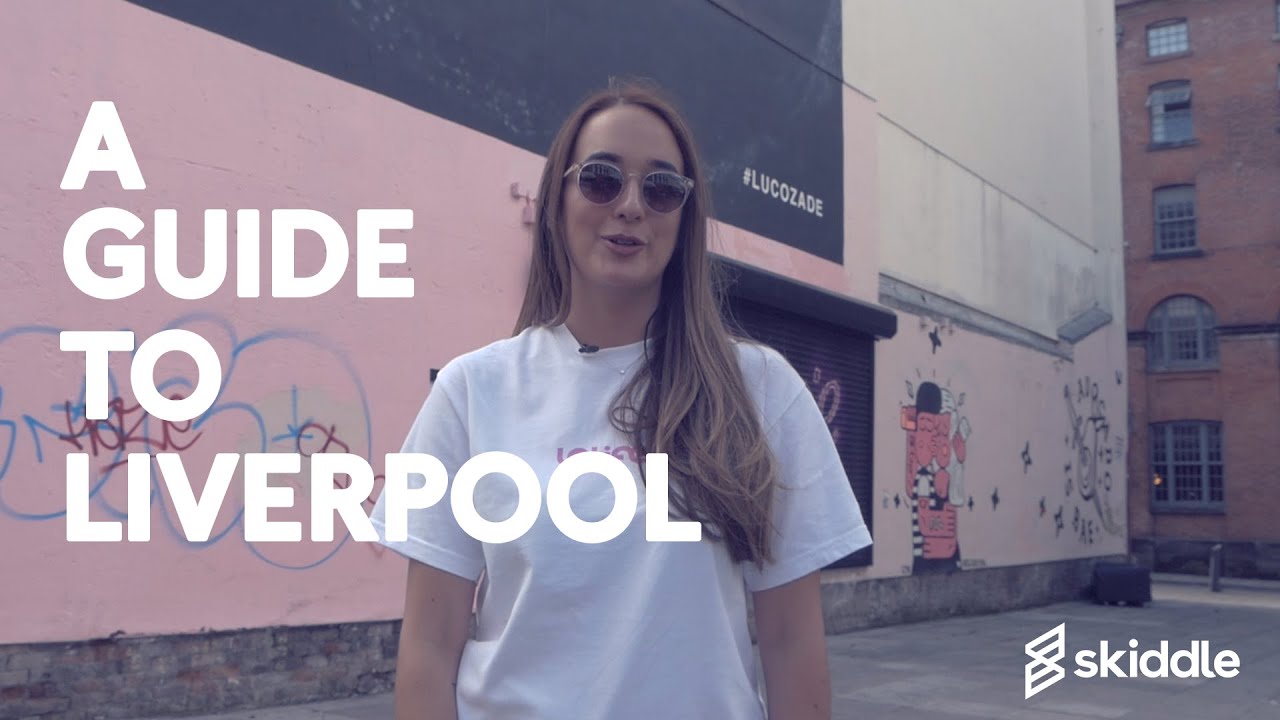 A Guide to Liverpool with Lauren Lo Sung | Skiddle Spotlight