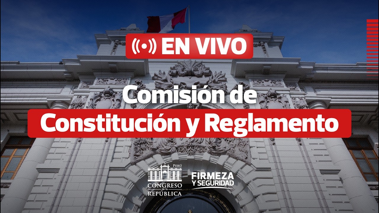 🔴 EN VIVO:  Comisi&oacute;n de Constituci&oacute;n y Reglamento  | 31 DE MARZO DEL 2026