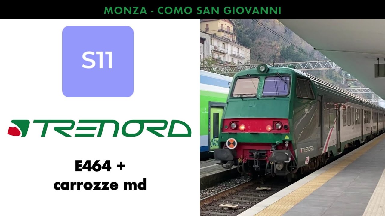 Viaggio con il SUBURBANO S11 (E464 + carrozze md) 25052 da MONZA a COMO SAN GIOVANNI!