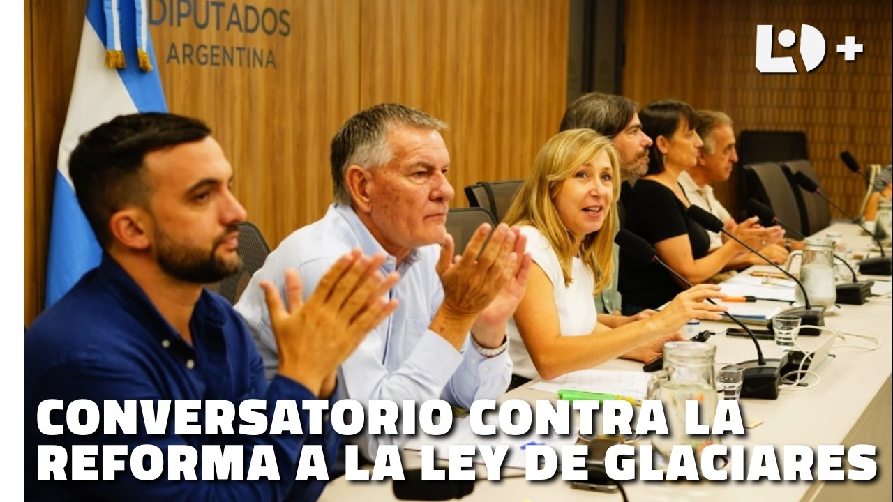 DIPUTADOS: conversatorio público contra la reforma a la LEY DE GLACIARES