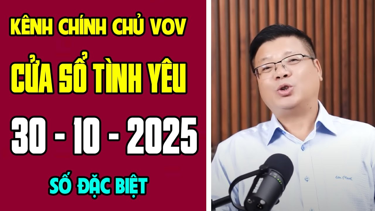 [KÊNH CHÍNH CHỦ VOV] Trò Chuyện Cùng Đinh Đoàn 30/10/2025 | Cửa Sổ Tình Yêu | Tư Vấn Hôn Nhân
