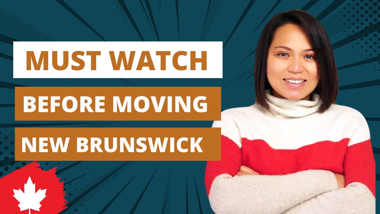 Moving to New Brunswick - Top 8 Things to Consider