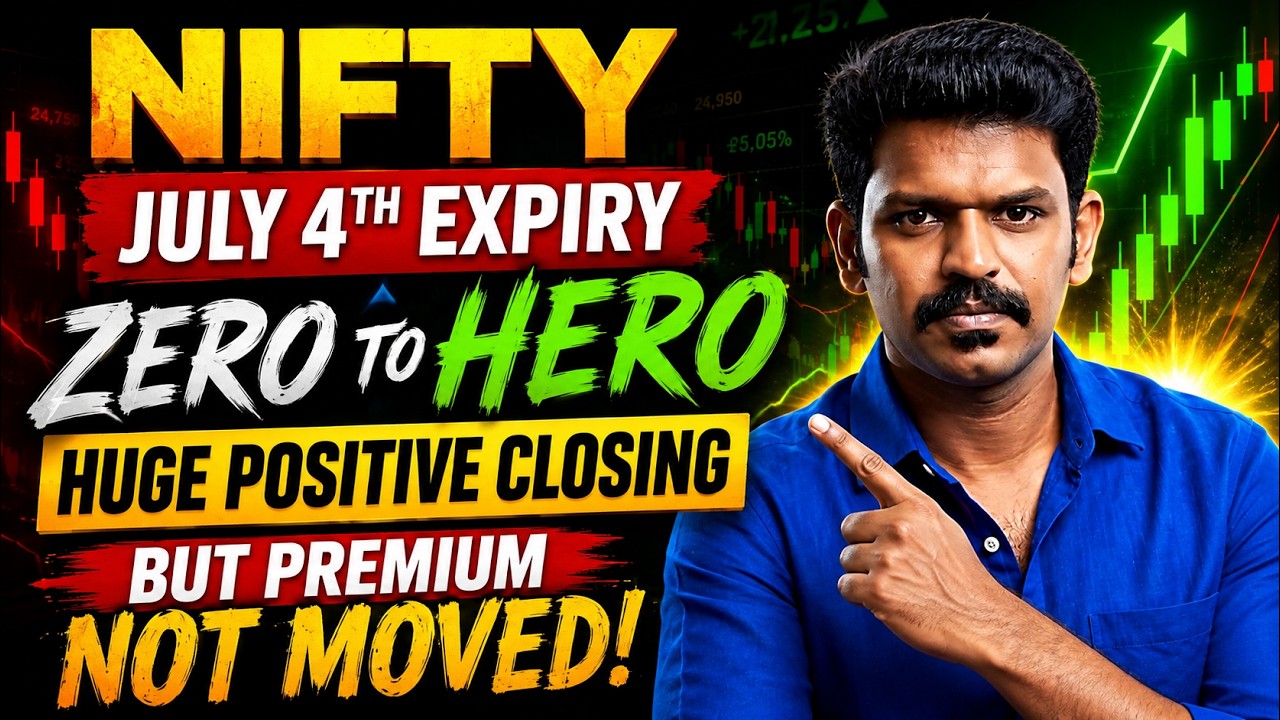 NIFTY July 4th Expiry Analysis | Zero to Hero? Huge Positive Closing But Premium Not Moved!