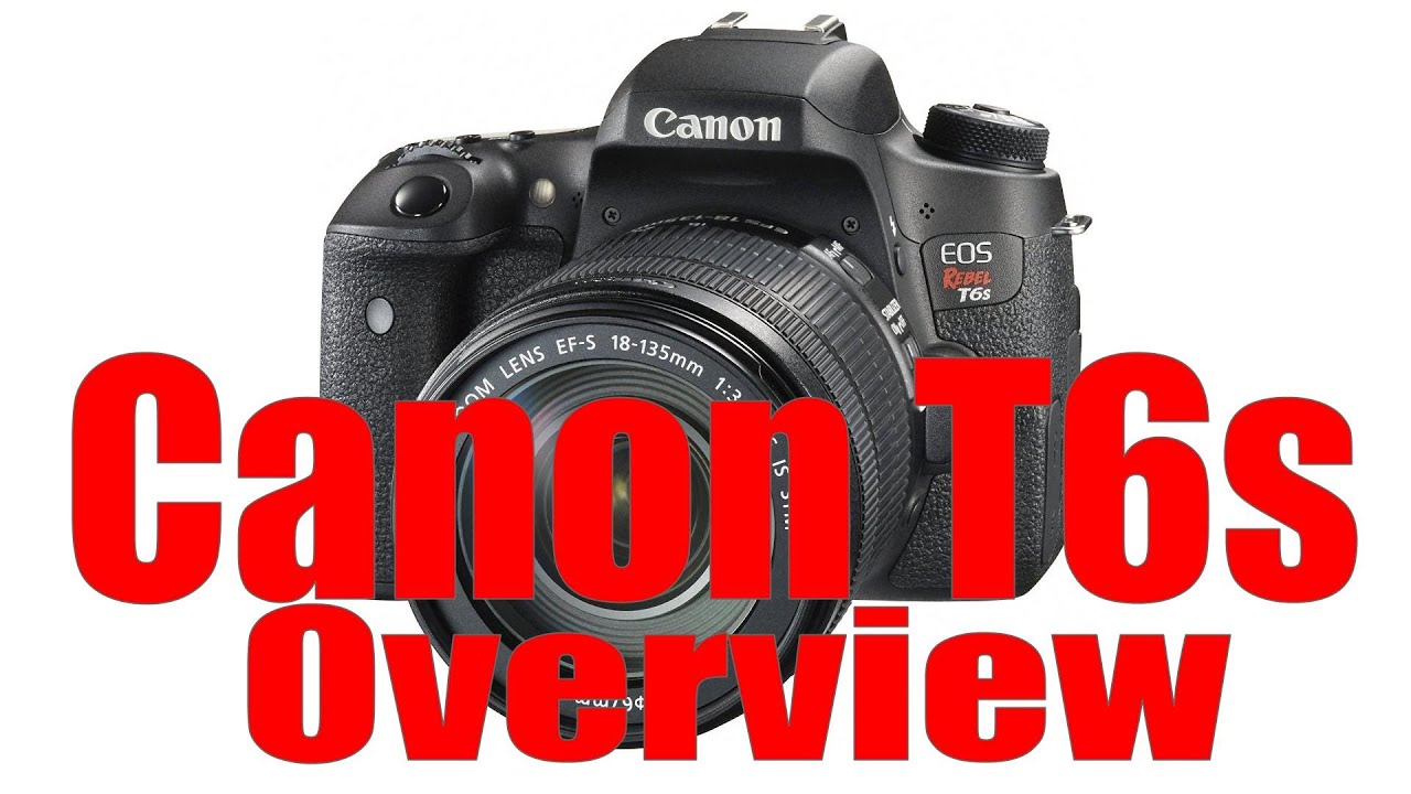 Canon Rebel T6s & 760D Overview Training Tutorial