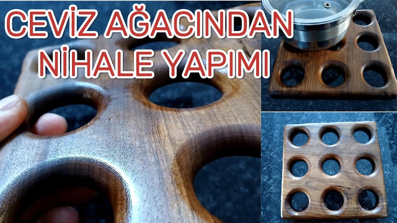 CEVİZ AĞACINDAN NİHALE YAPIMI ,AHŞAP ÇAYDANLIK ALTLIĞI